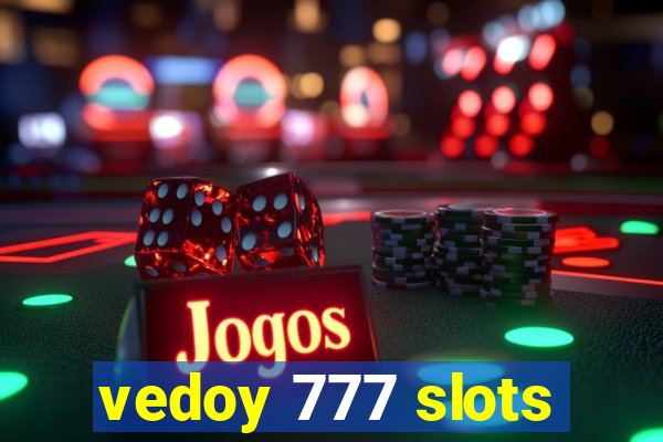 vedoy 777 slots